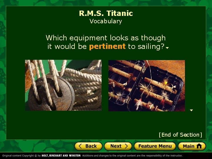 R. M. S. Titanic Vocabulary Which equipment looks as though it would be pertinent