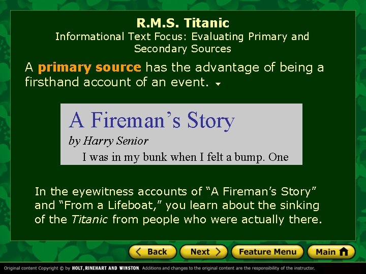 R. M. S. Titanic Informational Text Focus: Evaluating Primary and Secondary Sources A primary