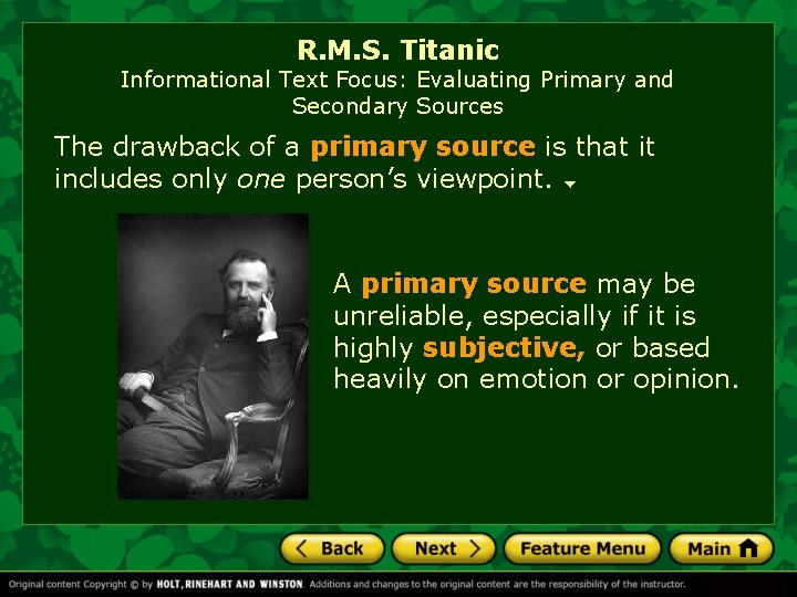 R. M. S. Titanic Informational Text Focus: Evaluating Primary and Secondary Sources The drawback