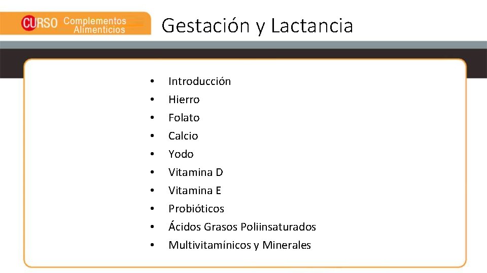 Gestación y Lactancia • • • Introducción Hierro Folato Calcio Yodo Vitamina D Vitamina