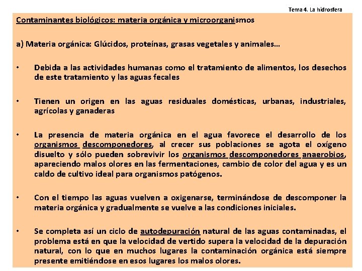 Tema 4. La hidrosfera Contaminantes biológicos: materia orgánica y microorganismos a) Materia orgánica: Glúcidos, Tema 4. La hidrosfera Contaminantes biológicos: materia orgánica y microorganismos a) Materia orgánica: Glúcidos,