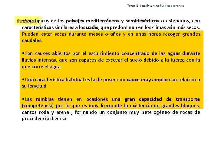 Tema 3. Los sistemas fluidos externos • Son típicas de los paisajes mediterráneos y Tema 3. Los sistemas fluidos externos • Son típicas de los paisajes mediterráneos y