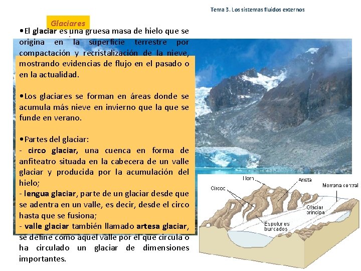 Tema 3. Los sistemas fluidos externos Glaciares • El glaciar es : una gruesa Tema 3. Los sistemas fluidos externos Glaciares • El glaciar es : una gruesa