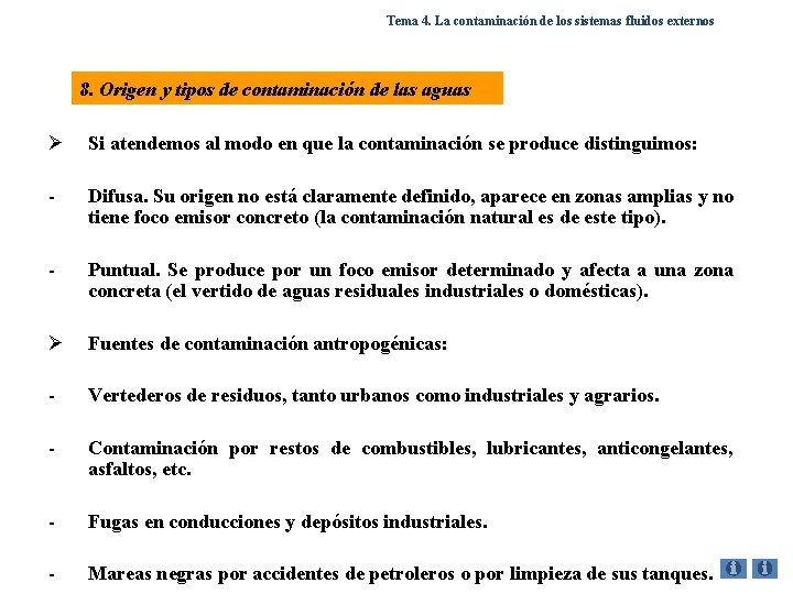 Tema 4. La contaminación de los sistemas fluidos externos 8. Origen y tipos de Tema 4. La contaminación de los sistemas fluidos externos 8. Origen y tipos de