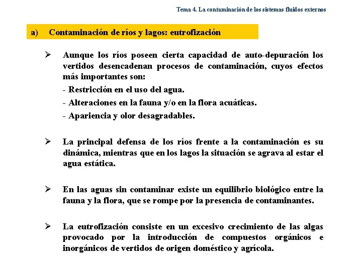 Tema 4. La contaminación de los sistemas fluidos externos a) Contaminación de ríos y Tema 4. La contaminación de los sistemas fluidos externos a) Contaminación de ríos y