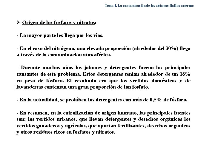 Tema 4. La contaminación de los sistemas fluidos externos Ø Origen de los fosfatos Tema 4. La contaminación de los sistemas fluidos externos Ø Origen de los fosfatos