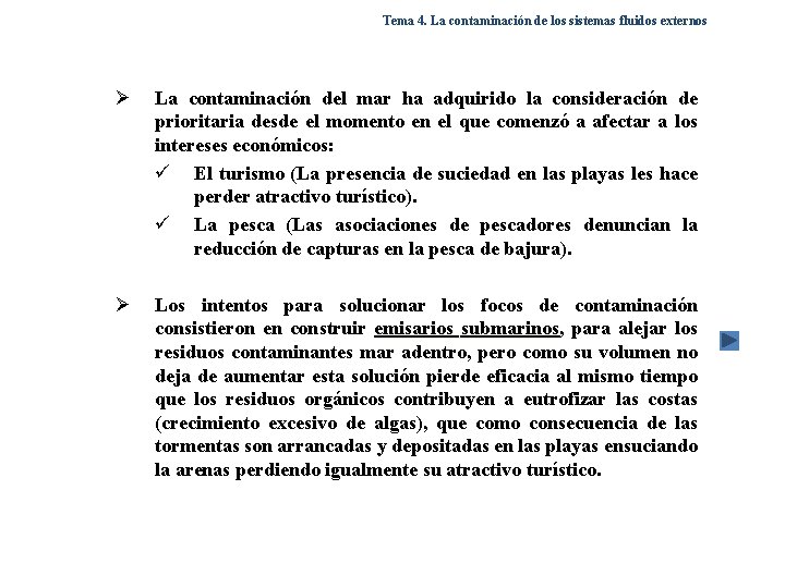 Tema 4. La contaminación de los sistemas fluidos externos Ø La contaminación del mar Tema 4. La contaminación de los sistemas fluidos externos Ø La contaminación del mar