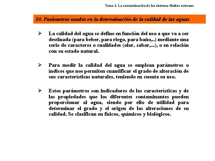 Tema 4. La contaminación de los sistemas fluidos externos 10. Parámetros usados en la Tema 4. La contaminación de los sistemas fluidos externos 10. Parámetros usados en la