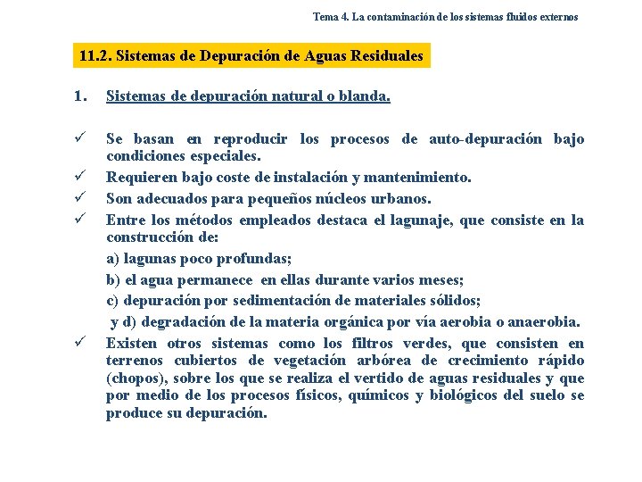 Tema 4. La contaminación de los sistemas fluidos externos 11. 2. Sistemas de Depuración Tema 4. La contaminación de los sistemas fluidos externos 11. 2. Sistemas de Depuración