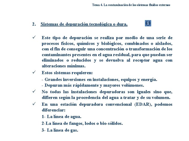 Tema 4. La contaminación de los sistemas fluidos externos 2. Sistemas de depuración tecnológica Tema 4. La contaminación de los sistemas fluidos externos 2. Sistemas de depuración tecnológica