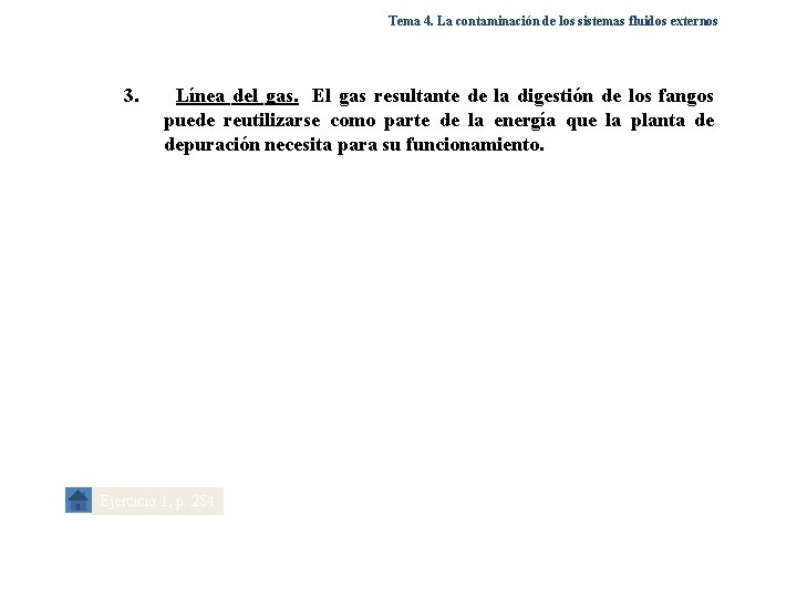Tema 4. La contaminación de los sistemas fluidos externos 3. Línea del gas. El Tema 4. La contaminación de los sistemas fluidos externos 3. Línea del gas. El