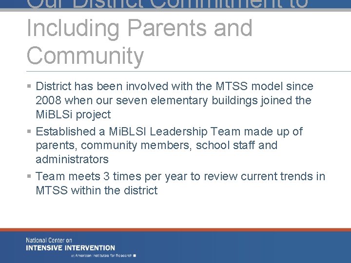Our District Commitment to Including Parents and Community § District has been involved with Our District Commitment to Including Parents and Community § District has been involved with