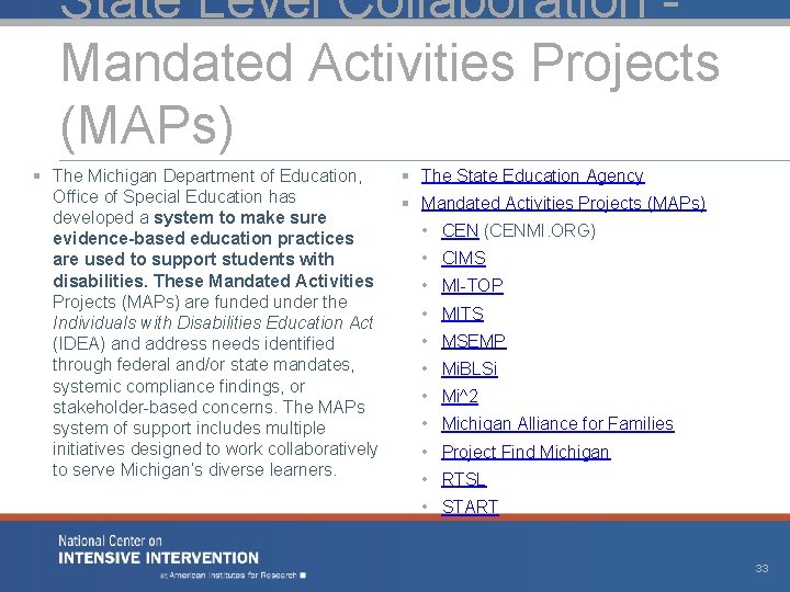 State Level Collaboration Mandated Activities Projects (MAPs) § The Michigan Department of Education, Office State Level Collaboration Mandated Activities Projects (MAPs) § The Michigan Department of Education, Office