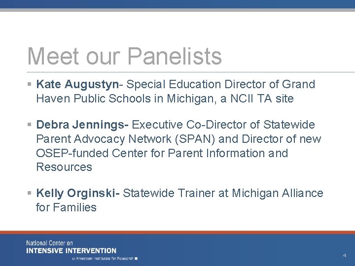 Meet our Panelists § Kate Augustyn- Special Education Director of Grand Haven Public Schools Meet our Panelists § Kate Augustyn- Special Education Director of Grand Haven Public Schools