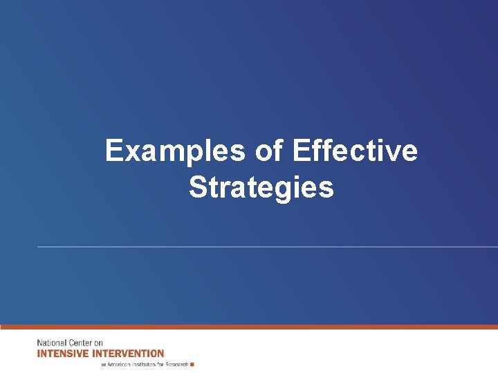 Examples of Effective Strategies Examples of Effective Strategies