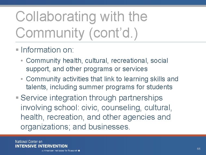 Collaborating with the Community (cont’d. ) § Information on: • Community health, cultural, recreational, Collaborating with the Community (cont’d. ) § Information on: • Community health, cultural, recreational,