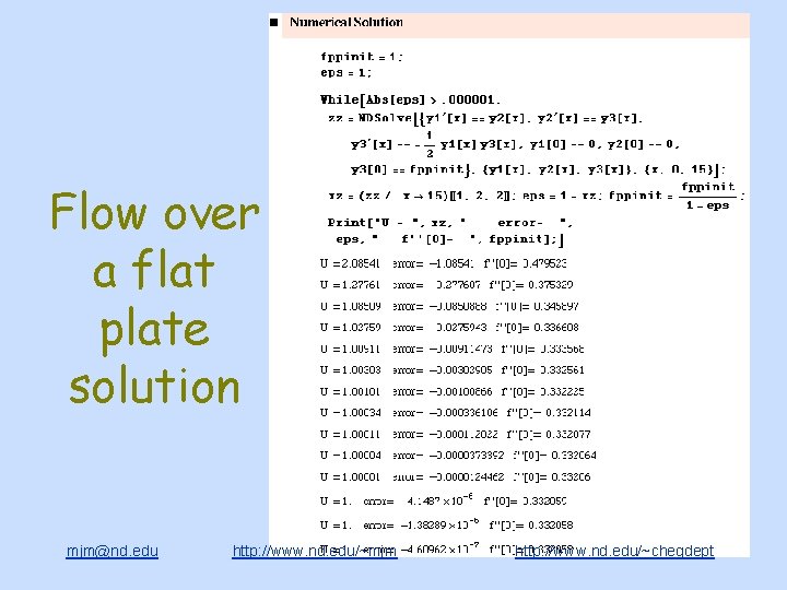 Flow over a flat plate solution mjm@nd. edu http: //www. nd. edu/~mjm http: //www.