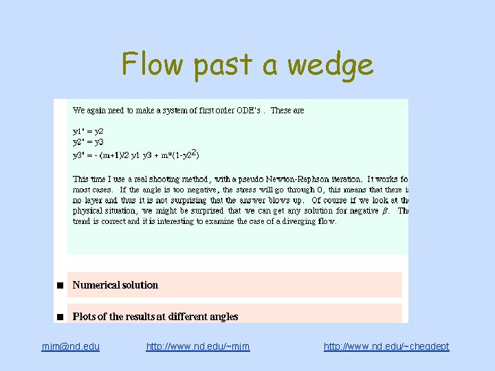 Flow past a wedge mjm@nd. edu http: //www. nd. edu/~mjm http: //www. nd. edu/~chegdept