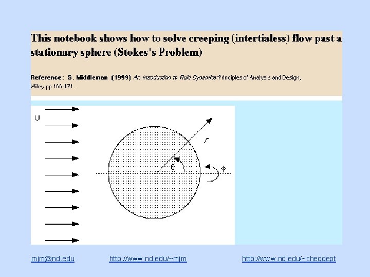 mjm@nd. edu http: //www. nd. edu/~mjm http: //www. nd. edu/~chegdept 