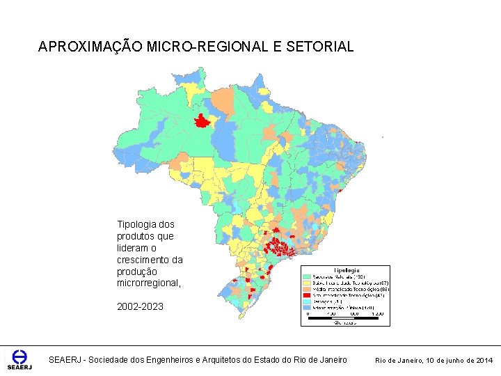 APROXIMAÇÃO E SETORIAL com a vocação de produção. MICRO-REGIONAL de cada microrregião (endogenia) ,