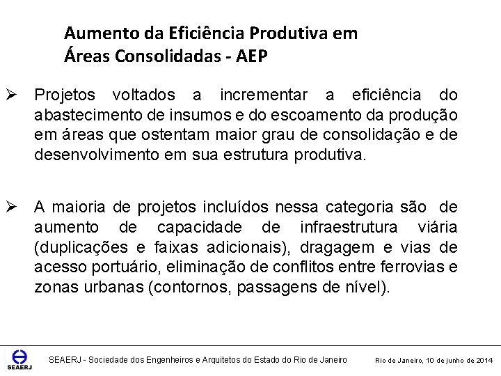 Aumento da Eficiência Produtiva em Áreas Consolidadas - AEP Ø Projetos voltados a incrementar