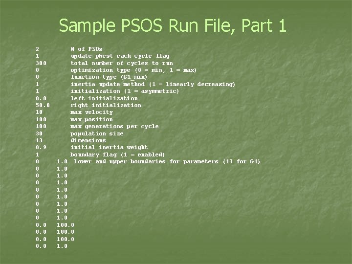 Sample PSOS Run File, Part 1 2 1 300 0 0 1 1 0.
