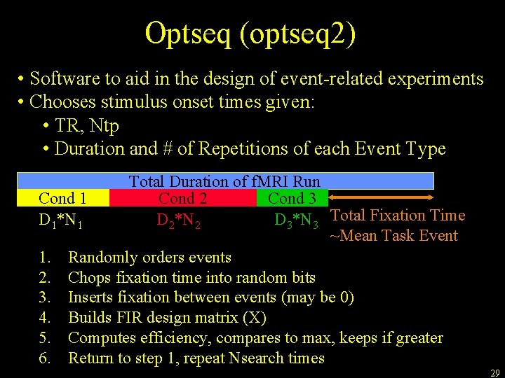 Optseq (optseq 2) • Software to aid in the design of event-related experiments •
