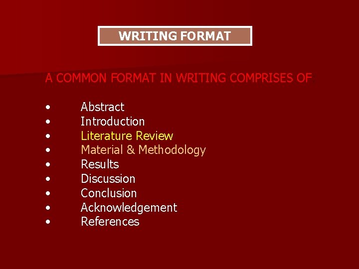 WRITING FORMAT A COMMON FORMAT IN WRITING COMPRISES OF: • • • Abstract Introduction