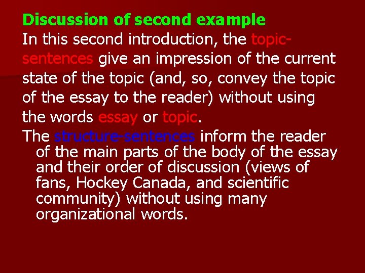 Discussion of second example In this second introduction, the topicsentences give an impression of