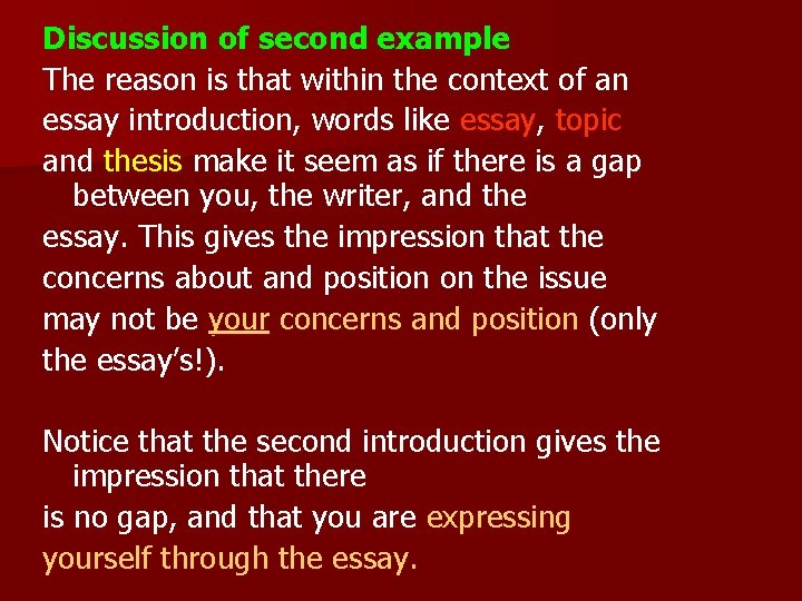 Discussion of second example The reason is that within the context of an essay