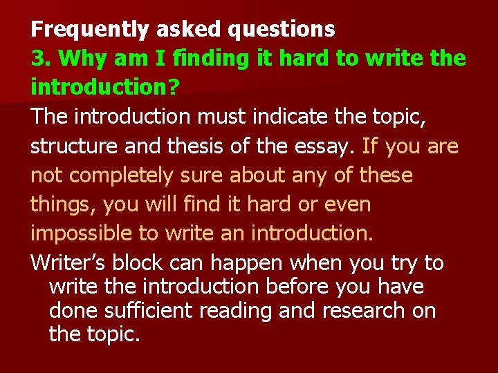 Frequently asked questions 3. Why am I finding it hard to write the introduction?