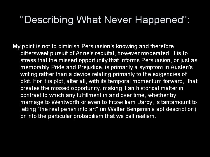 "Describing What Never Happened": My point is not to diminish Persuasion's knowing and therefore