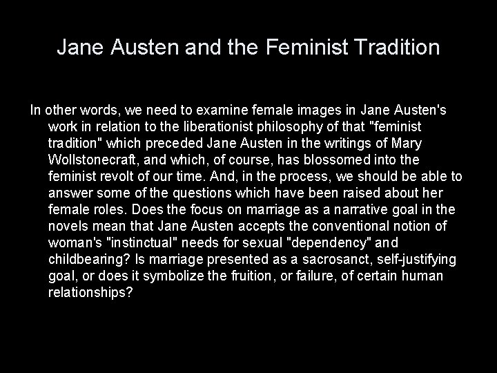Jane Austen and the Feminist Tradition In other words, we need to examine female