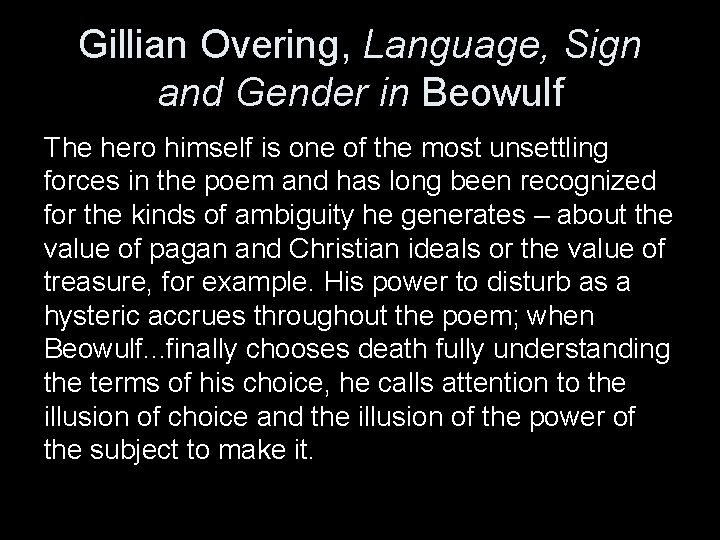 Gillian Overing, Language, Sign and Gender in Beowulf The hero himself is one of