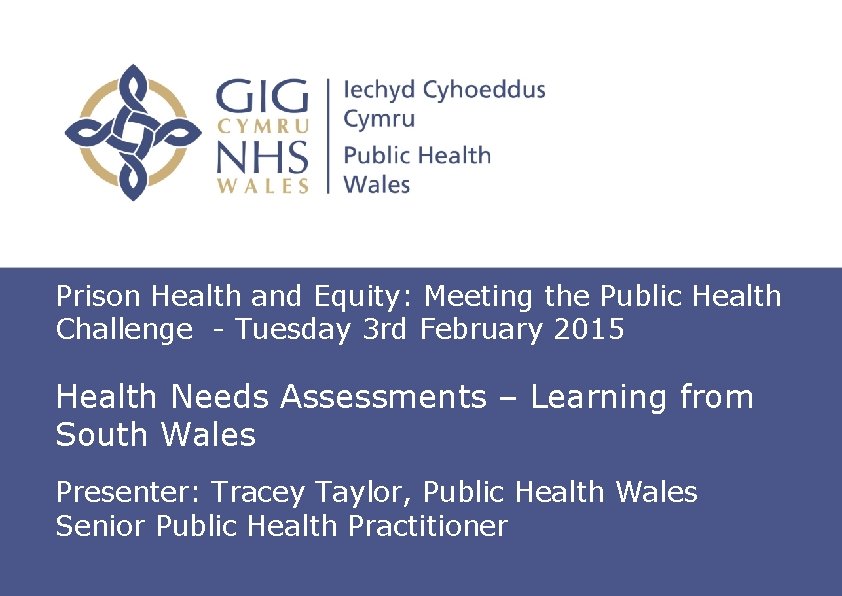 Prison Health and Equity: Meeting the Public Health Challenge - Tuesday 3 rd February