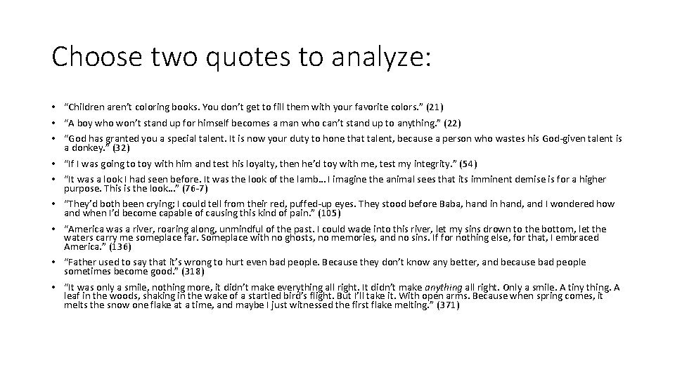 Choose two quotes to analyze: • “Children aren’t coloring books. You don’t get to