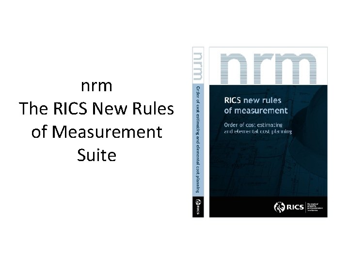 nrm The RICS New Rules of Measurement Suite 