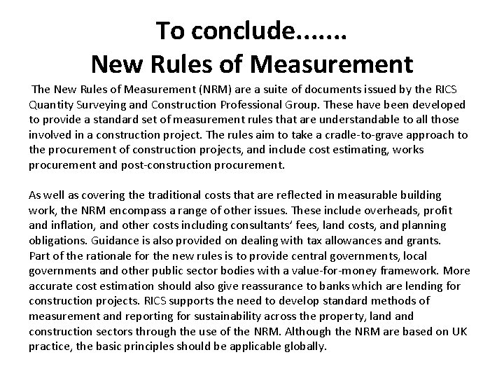 To conclude. . . . New Rules of Measurement The New Rules of Measurement