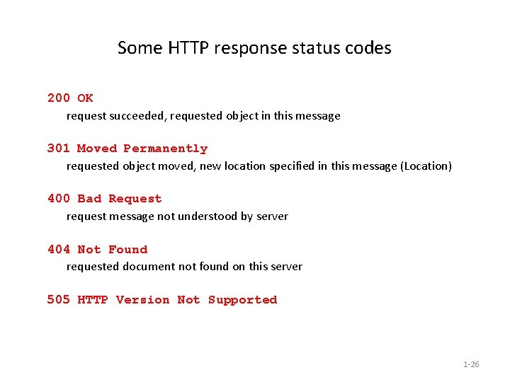 Some HTTP response status codes 200 OK request succeeded, requested object in this message