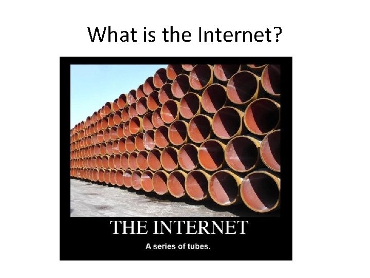 What is the Internet? 