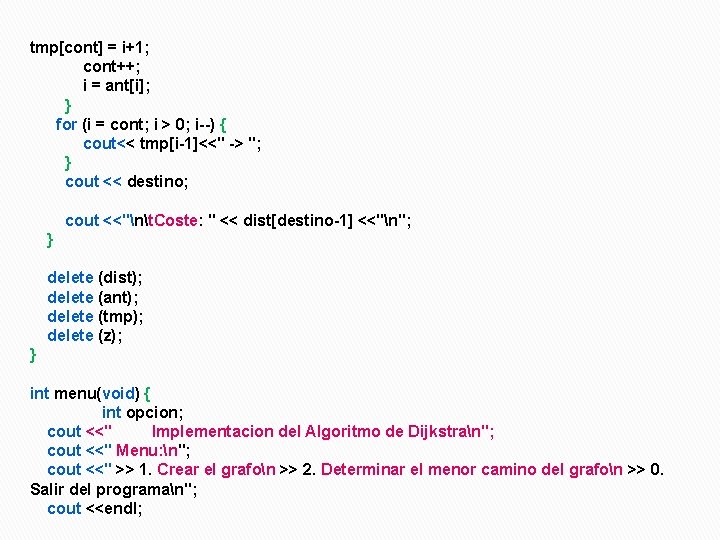 tmp[cont] = i+1; cont++; i = ant[i]; } for (i = cont; i >