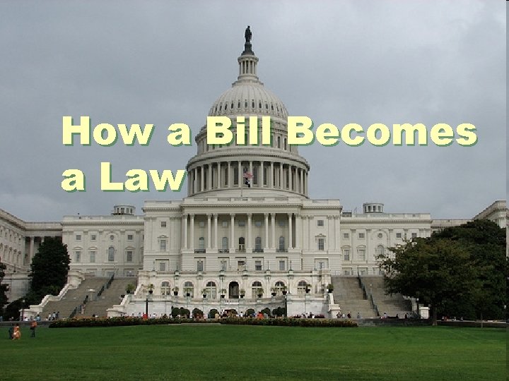 How a Bill Becomes a Law 