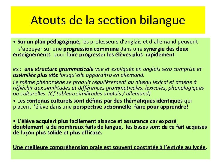 Atouts de la section bilangue • Sur un plan pédagogique, les professeurs d’anglais et