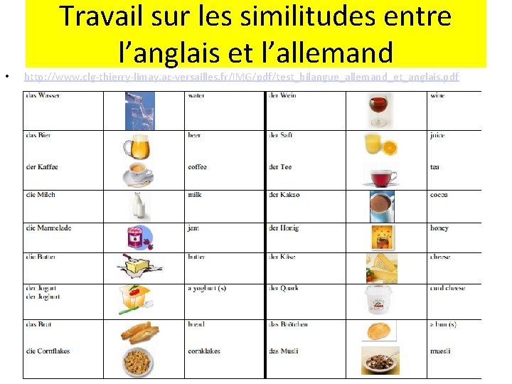  • Travail sur les similitudes entre l’anglais et l’allemand http: //www. clg-thierry-limay. ac-versailles.