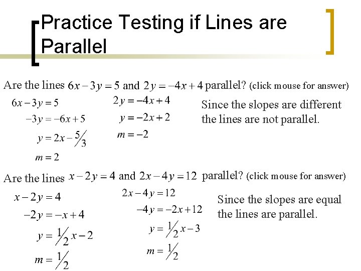 Practice Testing if Lines are Parallel Are the lines parallel? (click mouse for answer)