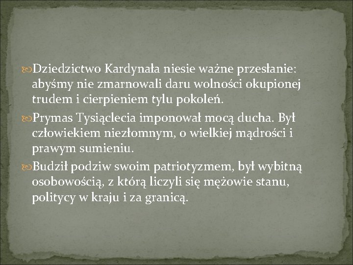  Dziedzictwo Kardynała niesie ważne przesłanie: abyśmy nie zmarnowali daru wolności okupionej trudem i