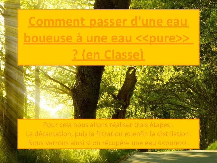 Comment passer dune eau boueuse une eau pure