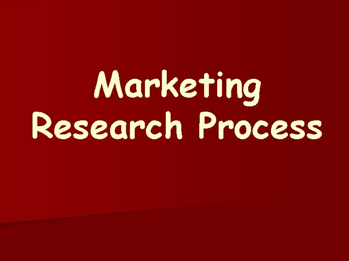 Marketing Research Process 