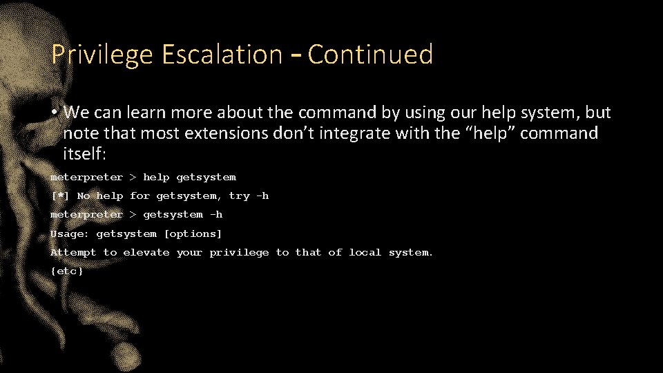 Privilege Escalation – Continued • We can learn more about the command by using