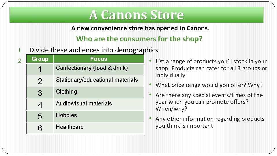 A Canons Store A new convenience store has opened in Canons. Who are the